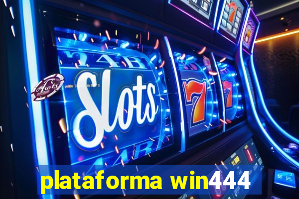 plataforma win444